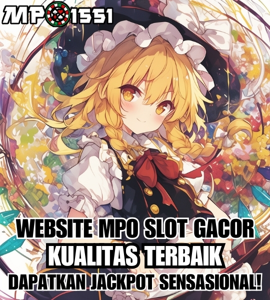 MPO1551> Web Pedoman Situs MPO Slot Gacor Kualitas Terbaik